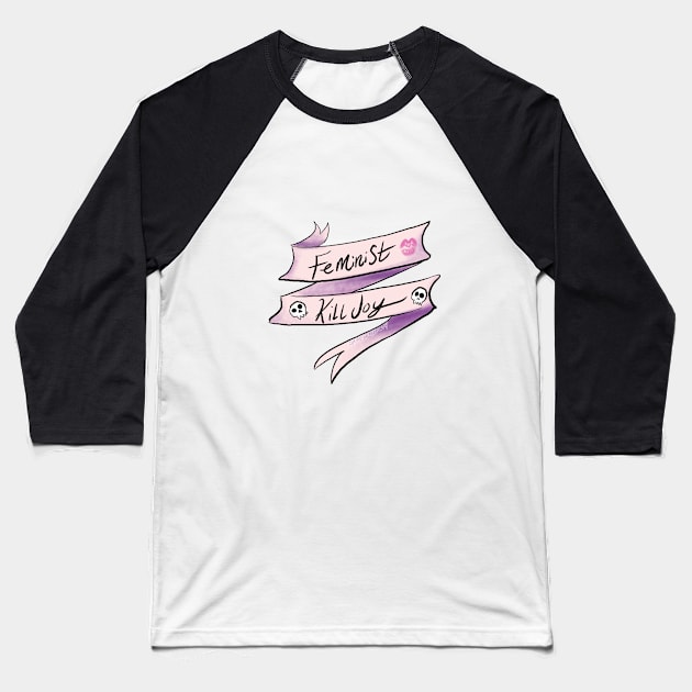 Feminist Killjoy Baseball T-Shirt by swinku